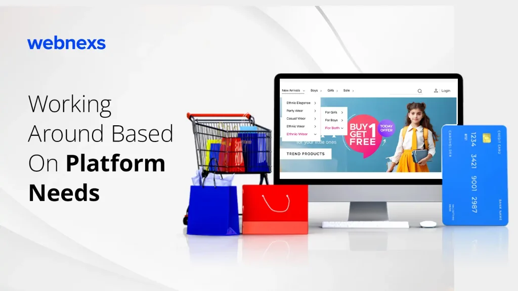 Working Around Based On Ecommerce Store Development Platform Needs Webnexs