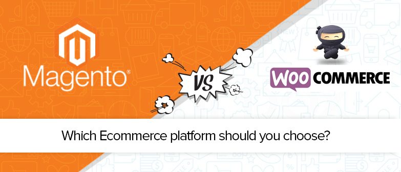 Magento vs WooCommerce: Which platform is best for you in 2022?