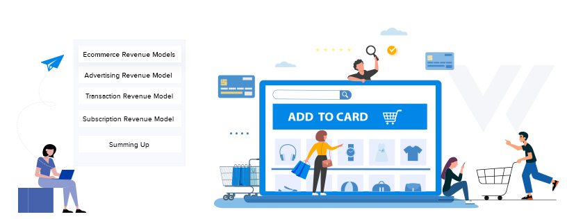 Top 3 Ecommerce Revenue Models To Generate Profits Online In 2022