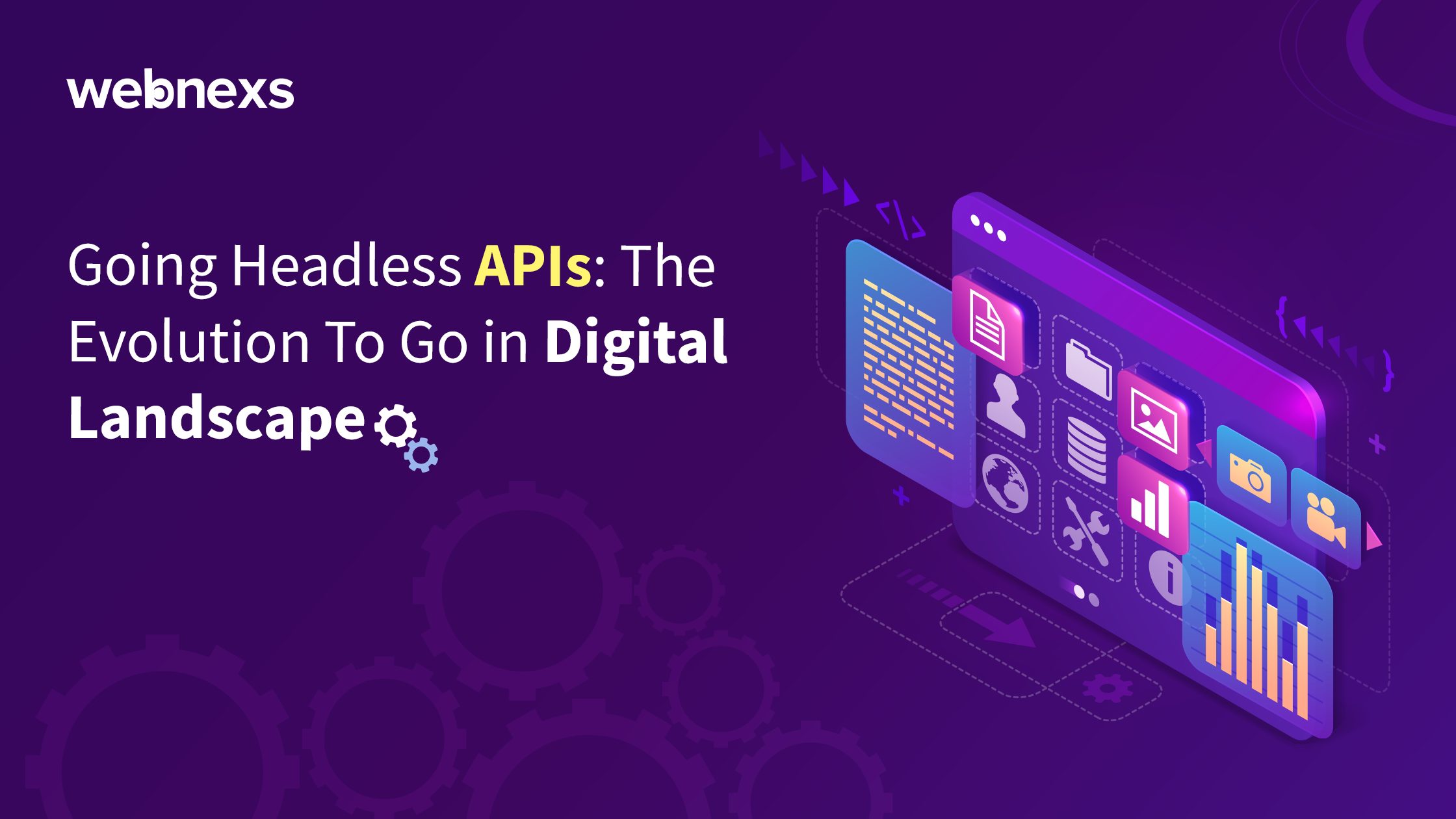 Why Are Headless APIs Part of the Evolution of the Digital Landscape?