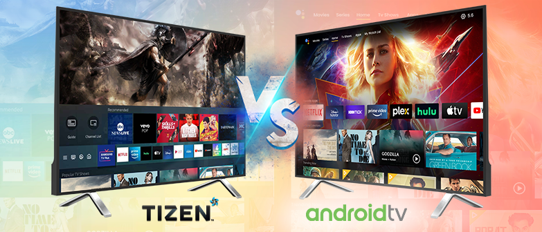 Tizen OS Vs Android TV – Which is the Best?