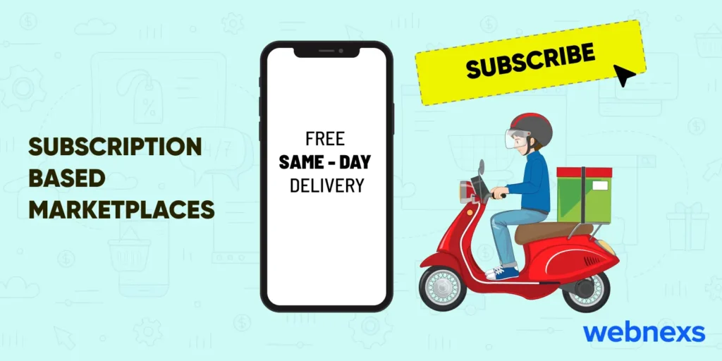 one of the key online marketplace trends - subscription based marketplaces